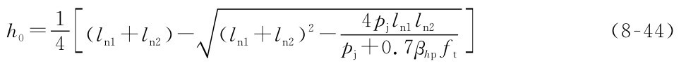 h0=14fthp.7βpj+0■4pjln1ln2（ln1+ln2）- （ln1+ln2）2-[]（8-44）